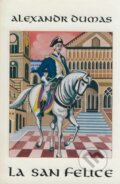 Kniha: La San Felice (Alexandr Dumas). Nakladatelství Oddych, 2000 Kniha: La San Felice (Alexandr Dumas). Nakladatelství Oddych, 2000