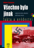 Kniha: Všechno bylo jinak (Viktor Suvorov), 2008 Kniha: Všechno bylo jinak (Viktor Suvorov), 2008