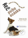 Kniha: Řeč psího ocásku (Karen L. Overall a Sophie Collins). Svojtka&Co., 2008 Kniha: Řeč psího ocásku (Karen L. Overall a Sophie Collins). Svojtka&Co., 2008