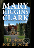 Kniha: Tú pieseň som už počul (Mary Higgins Clark). Tatran, 2008 Kniha: Tú pieseň som už počul (Mary Higgins Clark). Tatran, 2008