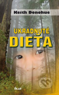 Kniha: Ukradnuté dieťa (Keith Donohue). Ikar, 2008 Kniha: Ukradnuté dieťa (Keith Donohue). Ikar, 2008