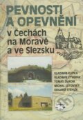 Pevnosti a opevnění v Čechách na Moravě a ve Slezsku - Vladimír Kupka a kol., Libri, 2002