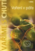 Kniha: Vaření v páře (Rebo). Rebo, 2008 Kniha: Vaření v páře (Rebo). Rebo, 2008