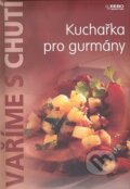 Kniha: Kuchařka pro gurmány (Rebo). Rebo, 2008 Kniha: Kuchařka pro gurmány (Rebo). Rebo, 2008