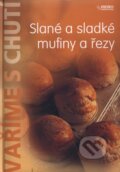 Kniha: Slané a sladké mufiny a řezy (Rebo). Rebo, 2008 Kniha: Slané a sladké mufiny a řezy (Rebo). Rebo, 2008