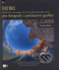 HDRI pro fotografy a počítačové grafiky - Christian Bloch, Zoner Press, 2008