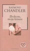 Kniha: Zbohom, moja krásna (Raymond Chandler). Petit Press, 2004 Kniha: Zbohom, moja krásna (Raymond Chandler). Petit Press, 2004