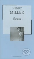 Sexus (Henry Miller). Petit Press, 2005 Sexus (Henry Miller). Petit Press, 2005