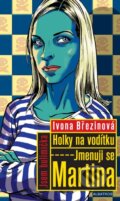 Kniha: Jmenuji se Martina (Ivona Březinová). Albatros CZ, 2007 Kniha: Jmenuji se Martina (Ivona Březinová). Albatros CZ, 2007