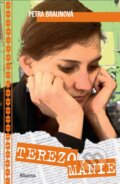 Kniha: Terezománie (Petra Braunová). Albatros CZ, 2008 Kniha: Terezománie (Petra Braunová). Albatros CZ, 2008