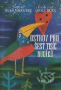 Kniha: Ostrov pro šest tisíc budíků (Miloš Macourek). Ateliér Amulet, 2000 Kniha: Ostrov pro šest tisíc budíků (Miloš Macourek). Ateliér Amulet, 2000