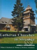Kniha: Lutheran Churches in Slovakia (Janka Krivošová a kolektív). Tranoscius, 2008 Kniha: Lutheran Churches in Slovakia (Janka Krivošová a kolektív). Tranoscius, 2008