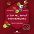Kniha: Výživa ako zbraň proti rakovine (Denis Gingras a Richard Béliveau), 2008 Kniha: Výživa ako zbraň proti rakovine (Denis Gingras a Richard Béliveau), 2008