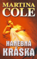 Kniha: Hanebná kráska (Martina Cole). Domino, 2008 Kniha: Hanebná kráska (Martina Cole). Domino, 2008