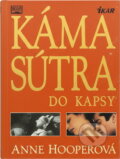 Kniha: Kámasútra do kapsy (Anne Hooper). , 2001 Kniha: Kámasútra do kapsy (Anne Hooper). , 2001