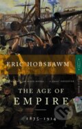 The Age of Empire, 1875-1914 - Eric Hobsbawm, Abacus, 1989