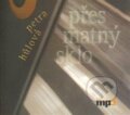 Audiokniha: Přes matný sklo (Petra Hůlová). Radioservis, 2011 Audiokniha: Přes matný sklo (Petra Hůlová). Radioservis, 2011