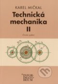 Kniha: Technická mechanika II (Karel Mičkal). Informatorium, 2010 Kniha: Technická mechanika II (Karel Mičkal). Informatorium, 2010