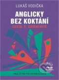 Kniha: Anglicky bez koktání : cesta k suverenitě (Lukáš Vodička). Práh, 1996 Kniha: Anglicky bez koktání : cesta k suverenitě (Lukáš Vodička). Práh, 1996