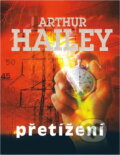 Kniha: Přetížení (Arthur Hailey). , 1997 Kniha: Přetížení (Arthur Hailey). , 1997
