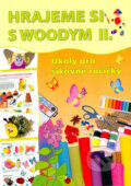 Kniha: Hrajeme si s Woodym II. (Jana Peffková). Woodyland, 2010 Kniha: Hrajeme si s Woodym II. (Jana Peffková). Woodyland, 2010
