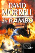 Kniha: 3x Rambo (David Morrell). Alpress, 2002 Kniha: 3x Rambo (David Morrell). Alpress, 2002