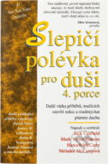 Kniha: Slepičí polévka 4.porce (váz.) (Jack Canfield). Kniha: Slepičí polévka 4.porce (váz.) (Jack Canfield).