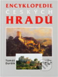 Kniha: Encyklopedie českých hradů (Tomáš Durdík). Libri, 1999 Kniha: Encyklopedie českých hradů (Tomáš Durdík). Libri, 1999