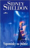 Kniha: Vzpomínky na půlnoc (Sidney Sheldon). Alpress, 2002 Kniha: Vzpomínky na půlnoc (Sidney Sheldon). Alpress, 2002