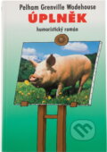 Kniha: Úplněk (Pelham G. Wodehouse a Pelham Grenville Wodehouse). Vašut, 2002 Kniha: Úplněk (Pelham G. Wodehouse a Pelham Grenville Wodehouse). Vašut, 2002