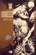 Kniha: Skřetí spár (Michal Špaček). Epocha, 2008 Kniha: Skřetí spár (Michal Špaček). Epocha, 2008