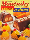 Kniha: Moučníky včera a dnes (Lea Filipová). Agentura VPK, 2003 Kniha: Moučníky včera a dnes (Lea Filipová). Agentura VPK, 2003