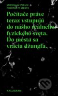 Kniha: Počítač v meste (Miroslav Pikus), 2019 Kniha: Počítač v meste (Miroslav Pikus), 2019