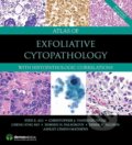Atlas of Exfoliative Cytopathology - Syed Z. Ali, Christopher J. VandenBussche, Cheng-Ying Ho a kol., Demos, 2018