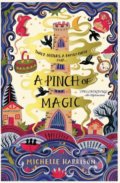 Kniha: A Pinch of Magic (Michelle Harrison). Simon & Schuster, 2019 Kniha: A Pinch of Magic (Michelle Harrison). Simon & Schuster, 2019