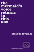 Kniha: The mermaid's voice returns in this one (Amanda Lovelace), 2019 Kniha: The mermaid's voice returns in this one (Amanda Lovelace), 2019