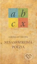Kniha: Nesamozrejmá poézia (Jaroslav Šrank). Slovenské literárne centrum, 2009 Kniha: Nesamozrejmá poézia (Jaroslav Šrank). Slovenské literárne centrum, 2009