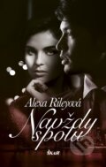 E-kniha: Navždy spolu (Alexa Riley), 2019 E-kniha: Navždy spolu (Alexa Riley), 2019