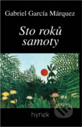 Kniha: Sto roků samoty HYNEK (Gabriel García Márquez). Kniha: Sto roků samoty HYNEK (Gabriel García Márquez).