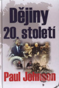 Kniha: Dějiny 20. století (Paul Johnson). Leda, 2008 Kniha: Dějiny 20. století (Paul Johnson). Leda, 2008