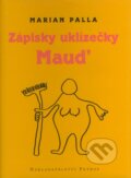 Kniha: Zápisky uklízečky Mauď (Marian Palla). Petrov, 2000 Kniha: Zápisky uklízečky Mauď (Marian Palla). Petrov, 2000