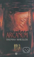 Arcanum - Thomas Wheeler, Alman, 2005