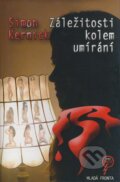 Kniha: Záležitosti kolem umírání (Simon Kernick). Mladá fronta, 2004 Kniha: Záležitosti kolem umírání (Simon Kernick). Mladá fronta, 2004