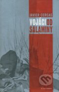 Kniha: Vojáci od Salaminy (Javier Cercas). Mladá fronta, 2004 Kniha: Vojáci od Salaminy (Javier Cercas). Mladá fronta, 2004