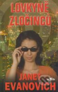 Kniha: Lovkyně zločinců (Janet Evanovich). Alpress, 2001 Kniha: Lovkyně zločinců (Janet Evanovich). Alpress, 2001