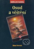 Kniha: Osud a věštění (Diana Perretti). Rubico, 2000 Kniha: Osud a věštění (Diana Perretti). Rubico, 2000