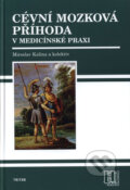 Kniha: Cévní mozková příhoda v medicínské praxi (Miroslav Kalina a kolektiv). Triton, 2008 Kniha: Cévní mozková příhoda v medicínské praxi (Miroslav Kalina a kolektiv). Triton, 2008