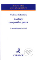 Kniha: Základy evropského práva (Waltraud Hakenberg). C. H. Beck, 2005 Kniha: Základy evropského práva (Waltraud Hakenberg). C. H. Beck, 2005