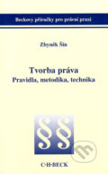 Kniha: Tvorba práva (Zbyněk Šín). C. H. Beck, 2003 Kniha: Tvorba práva (Zbyněk Šín). C. H. Beck, 2003