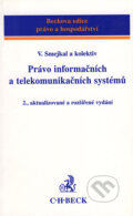 Kniha: Právo informačních a telekomunikačních systémů (Vladimír Smejkal a kolektiv). C. H. Beck, 2004 Kniha: Právo informačních a telekomunikačních systémů (Vladimír Smejkal a kolektiv). C. H. Beck, 2004